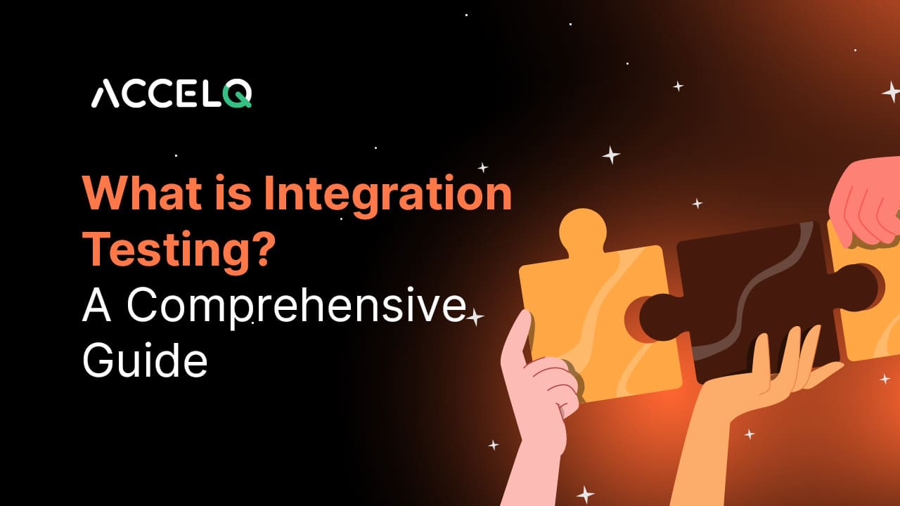 What is Integration Testing? A Comprehensive Guide