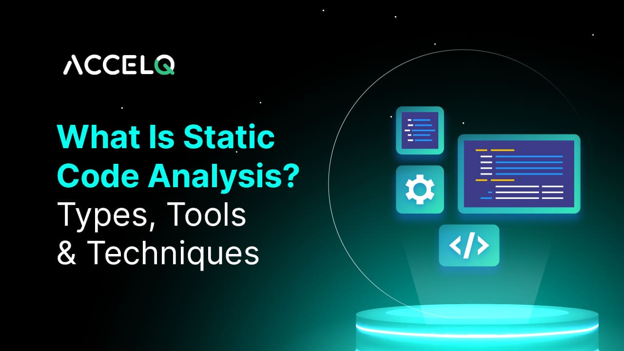 What Is Static Code Analysis? Types, Tools and Techniques