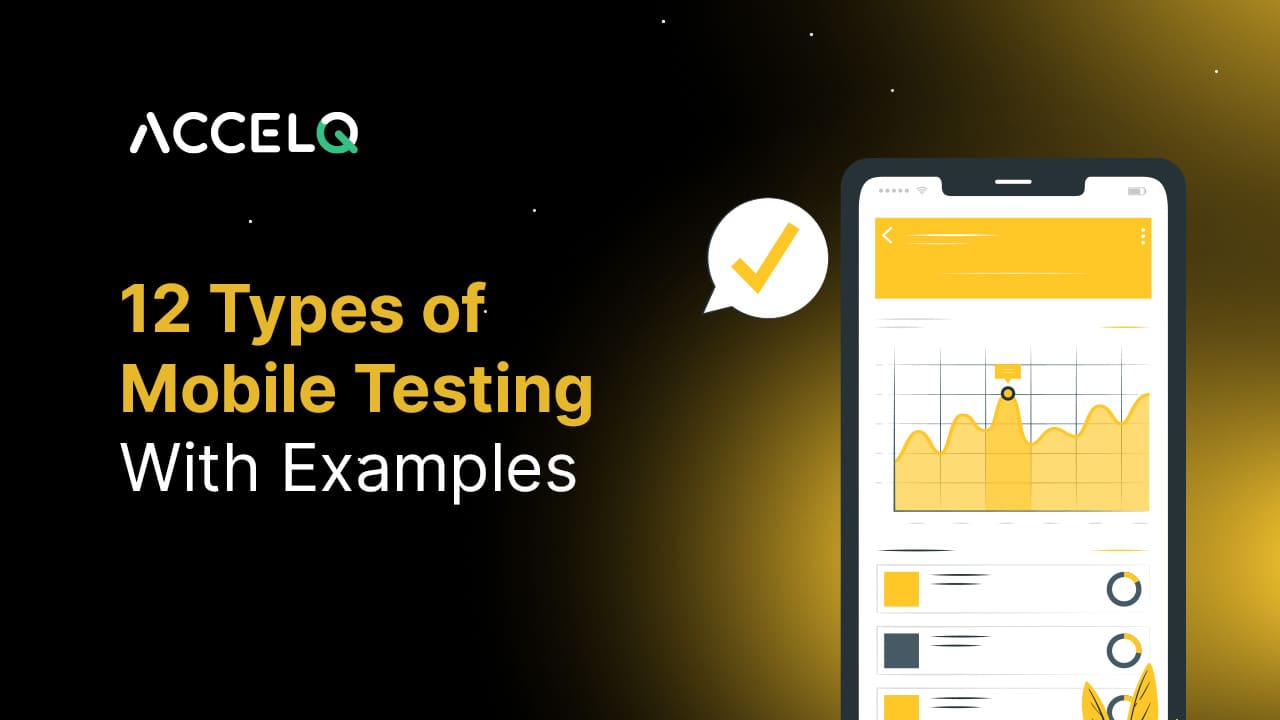 12 Types of Mobile Testing With Examples