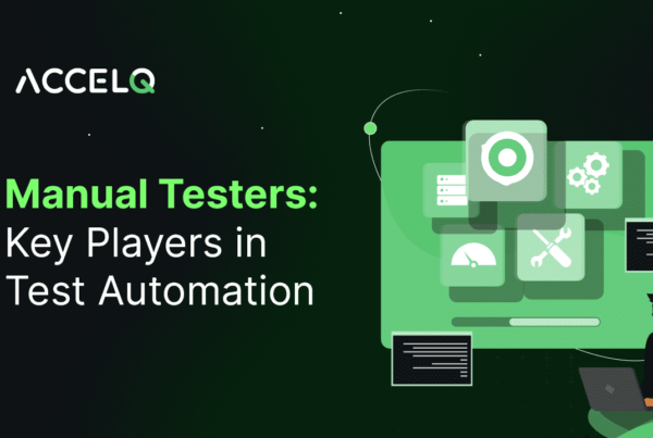 Manual Testers key players in Test Automation