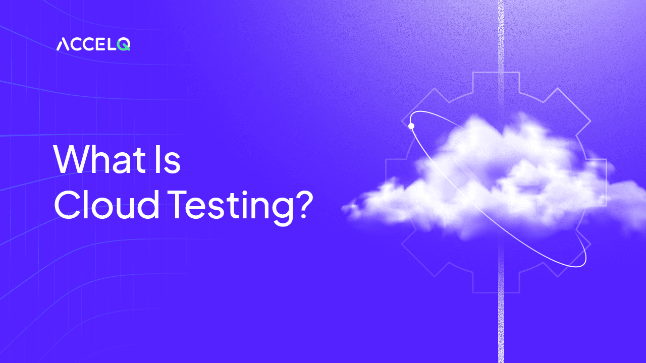 An Overview of Cloud Testing: Types, Benefits, and Best Practices