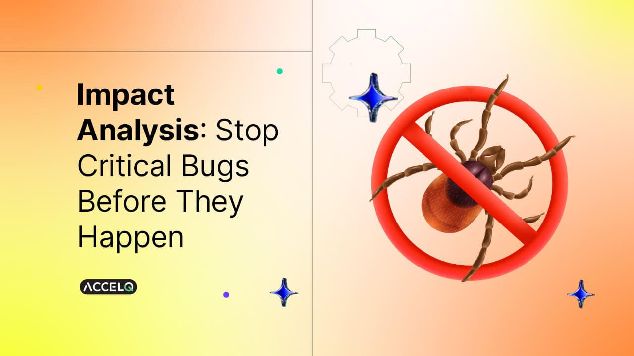 Impact Analysis in Testing Helps Prevent Critical Bugs