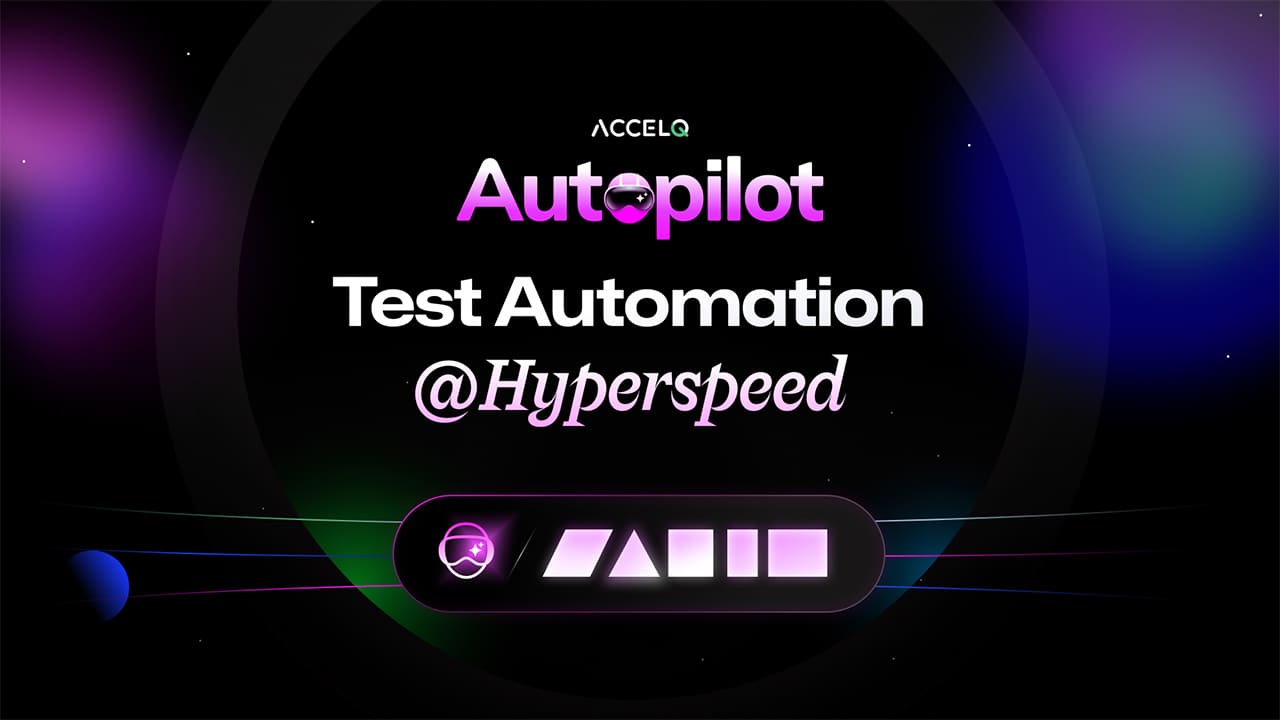 ACCELQ Autopilot : GenAI – Powered Autonomous Test Automation