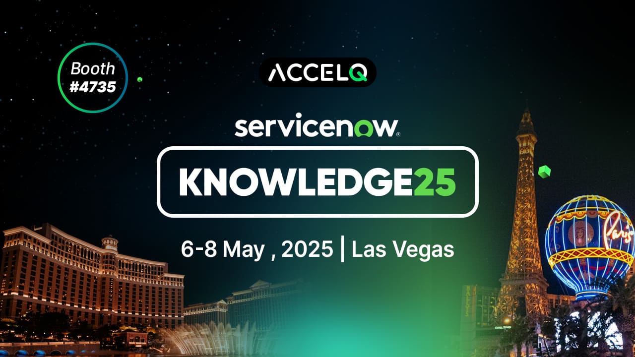 Join ACCELQ at ServiceNow Knowledge’25