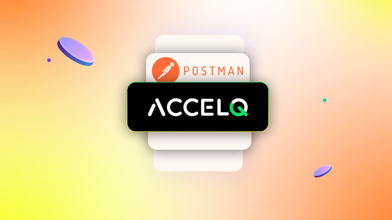 Looking for a Postman Alternative? Here’s How ACCELQ Stacks Up