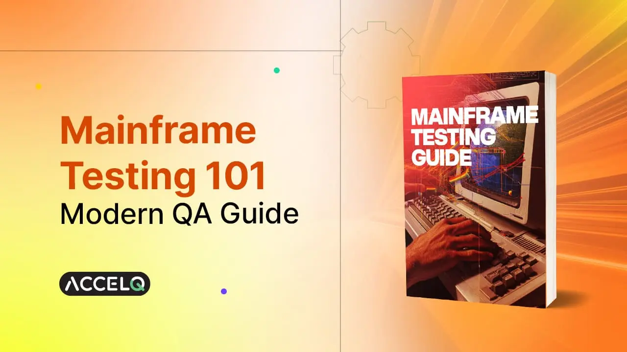 Mainframe Testing Made Simple: Automation & Best Practices