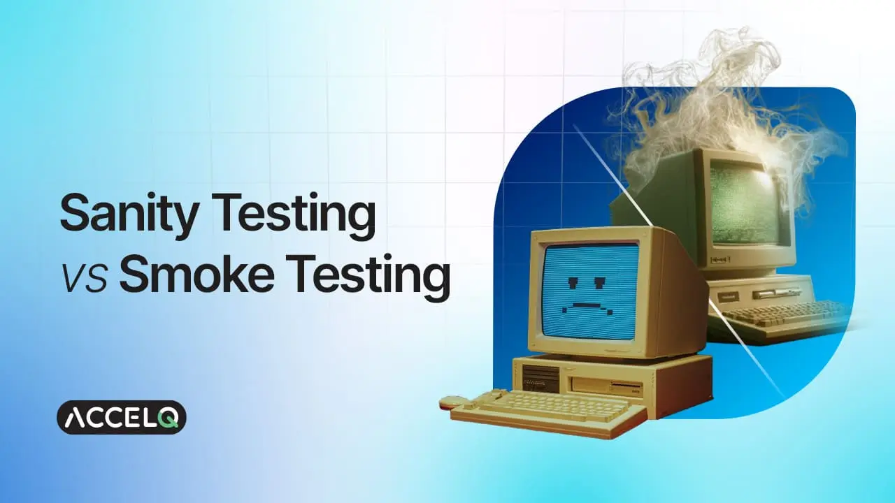 Smoke Testing vs Sanity Testing: Key Differences Explained